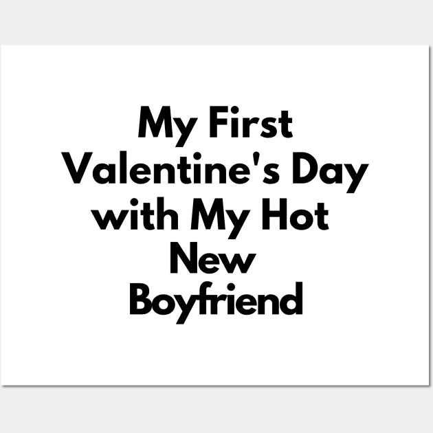 My First Valentine's Day with My Hot New Boyfriend Wall Art by AymanShop29